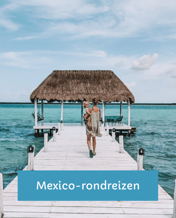 Mexico familiereizen